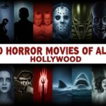 Top 10 Horror Movies of All Time Hollywood Top 10 Horror Movies of All Time Hollywood